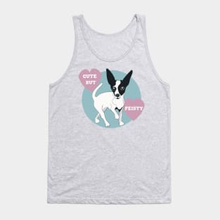 Chihuahua Cute But Fiesty Tank Top